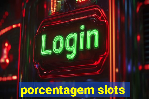 porcentagem slots